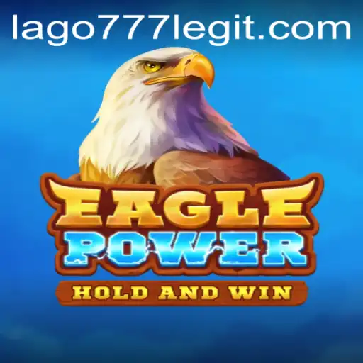 EaglePower: Unleashing the Strategic Might of LAGO777