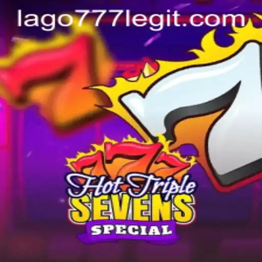 Exploring the Exciting World of HotTripleSevensSpecial and the Key to Success: LAGO777