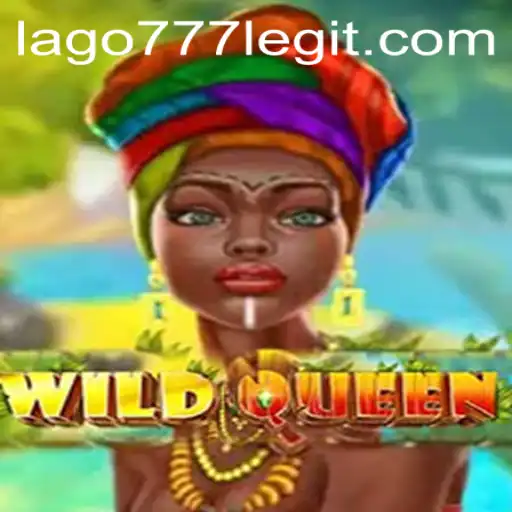 WildQueen: Unveiling the Adventures in the LAGO777 Realm
